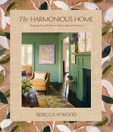The Harmonious Home /Rebecca Atwood